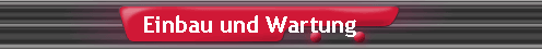 Einbau und Wartung